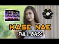 Download Lagu || KASE NAE AWAS MINTA TAMBAH || DJ FULL BASS // YHANDY KASIM NWRMX
