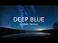 Download Lagu William Black - Deep Blue ft. Monika Santucci (LXN4R. Remix)