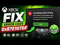 How to Fix Xbox Error Code 0x87E107DF