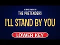 The Pretenders - I'll Stand By You | Karaoke Lower Key