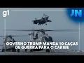 Download Lagu JN: Governo Trump manda 10 caças de guerra para o Caribe e aumenta a tensão com a Venezuela