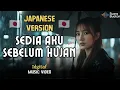 Idgitaf - Sedia Aku Sebelum Hujan (🇯🇵 Japan Version) | by SUARA BUATAN