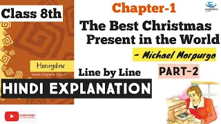 Download NCERT Class 8 English ||Chapter 1-The Best Christmas Present In the World (Part-2)|Hindi Explanation MP3