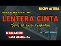 Download Lagu Nicky Astria - Lentera Cinta KARAOKE nada wanita Cm (Seribu kali kucoba menghindari)