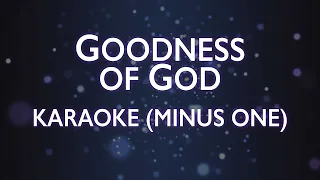 bethel music goodness of god karaoke minus one 