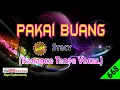 Download Lagu Pakai Buang by Stacy [Original Audio-HQ] | Karaoke Tanpa Vokal