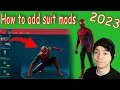 HOW TO ADD SUIT MODS FOR SPIDER-MAN PC 2023