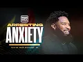 Lagu Thrive 2025 / Arresting Anxiety / Pastor Mike McClure, Jr.