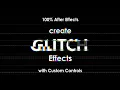 Advanced Glitch Effects After Effects Tutorial