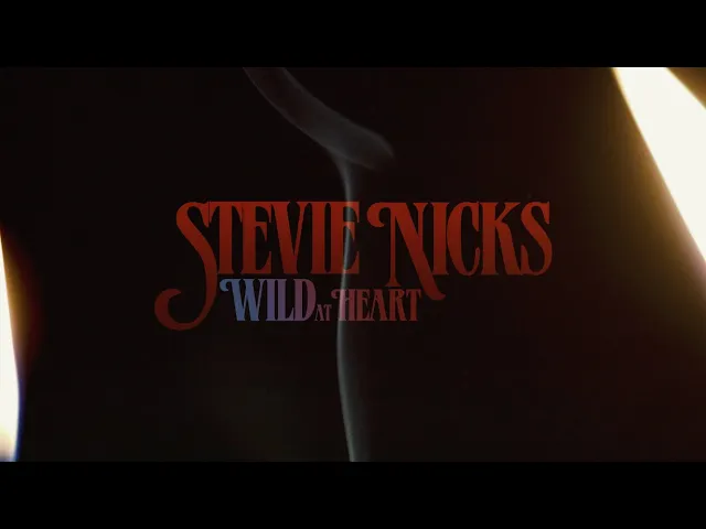 STEVIE NICKS - WILD AT HEART TRAILER