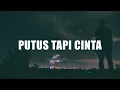 Download Lagu Putus Tapi Cinta - Andmesh (Lirik Lagu) yang tak biasa itu putus tapi cinta