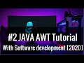 JAVA AWT tutorial with GUI software development from basic to advance 2021