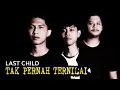Download Lagu Last Child - Tak Pernah Ternilai | Having Bless (Cover)