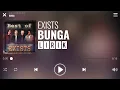 Download Lagu Exists - Bunga [Lirik]