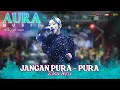 Download Lagu JANGAN PURA PURA AURA MUSIC ZIKAA AYU DHEHAN PRO LIVE MORANG KARE MADIUN