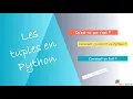 Apprendre le Python les tuples en 2 minutes