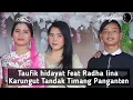 Download Lagu Taufik Hidayat feat Radha lina - Karungut Tandak Timang Panganten Denie \u0026 Fitrie
