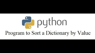 Python Program to Sort a Dictionary by Value