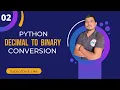 Decimal to binary conversion in python python decimal to binary conversion in hindi