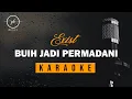 Download Lagu Buih Jadi Permadani - Exist versi KARAOKE | Male Key