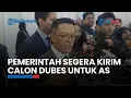 Download Lagu Menlu Sugiono Ungkap Pemerintah Segera Kirim Nama Calon Dubes RI untuk AS: 1 Sampai 2 Hari Ini