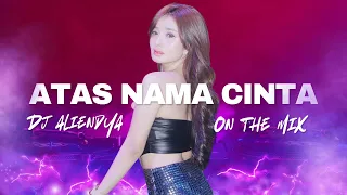 funkot atas nama cinta by dj aliendya on the mix