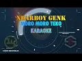Download Lagu KARAOKE - MORO MORO TEKO