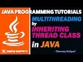 Multithreading in Java by Inheriting Thread Class Multithreading Part - 2