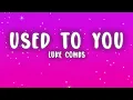 Luke Combs - Used to You (Lyrics)