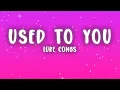 Lagu Luke Combs - Used to You (Lyrics)