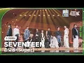 Download Lagu [K-Choreo 8K HDR] 세븐틴 직캠 '손오공 (Super)' (SEVENTEEN Choreography) @MusicBank 230428