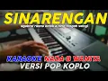 Download Lagu Sinarengan - Karaoke Nada Wanita || Versi Pop Dangdut Koplo