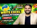 Write Excel Using Python openpyxl Tutorial Part 2 2025 26 Series
