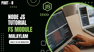 Node js Tutorial for Beginners - Part 8 FS module In Node js Malayalam