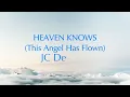 JC De Vera - Heaven Knows (This Angel Has Flown) (Official Lyric Video)