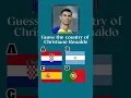 Lagu Guess the country of Christiano Ronaldo #curiosityquizzes #quiz #countries