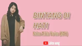 Download LIRIK LAGU BINTANG DI HATI - MELLY GOESLOW || BY NAISA ALIFIA YURIZA (NAY) MP3