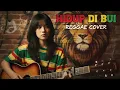 Lagu HIDUP DI BUI || REGGAE COVER