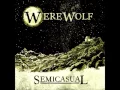 Download Lagu Semicasual - Werewolf (Full Album 2017)