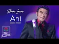 Lagu Rhoma Irama - Ani (Karaoke Version)