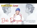 Download Lagu MANGSANA COVER || DIDI ROHYADI || CIPT. H YAYAN JATNIKA || ARR . ADI GUNAWAN || STUDIO BIEL'S
