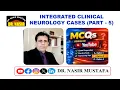 Integrated Clinical Neurology MCQs Part 5 of 5 MBBS USMLE PLAB FCPS NEET PG