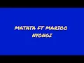 MATATA FT MARIOO - NYONGI (OFFICIAL MUSIC AUDIO)