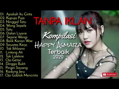 Download MP3 FULL ALBUM Kompilasi Lagu Happy Asmara Terbaik 2020 || Apakah Itu Cinta