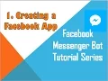 Facebook Messenger Bot Tutorial using Python Creating a Facebook App