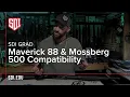 SDI Grad on Maverick 88 and Mossberg 500 Compatibility