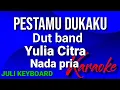 Download Lagu PESTAMU DUKAKU - yulia Citra | karaoke nada pria | lirik