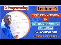 Type conversion in C C-Programming Language Lecture-9 Jarvis Classes