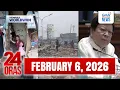 Lagu 24 Oras Express: February 06, 2026 [HD]