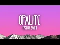 Lagu Taylor Swift - Opalite